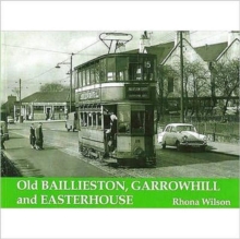 Old Baillieston, Garrowhill and Easterhouse, Paperback Book Old Baillieston, Garrowhill and Easterhouse, Paperback Book