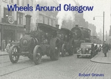 Wheels Around Glasgow, Paperback Book Wheels Around Glasgow, Paperback Book