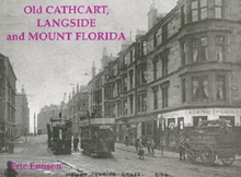 Old Cathcart, Langside and Mount Florida, Paperback / softback Book Old Cathcart, Langside and Mount Florida, Paperback / softback Book