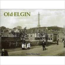 Old Elgin, Paperback Book Old Elgin, Paperback Book
