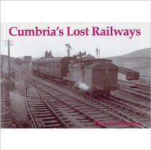 Cumbria's Lost Railways, Hardback Book Cumbria's Lost Railways, Hardback Book