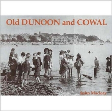 Old Dunoon and Cowal, Paperback Book Old Dunoon and Cowal, Paperback Book