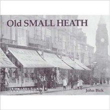 Old Small Heath, Paperback Book Old Small Heath, Paperback Book