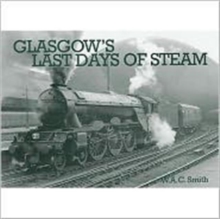 Glasgow's Last Days of Steam, Paperback Book Glasgow's Last Days of Steam, Paperback Book