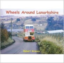 Wheels Around Lanarkshire, Paperback Book Wheels Around Lanarkshire, Paperback Book