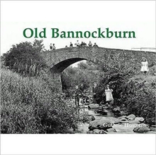 Old Bannockburn, Paperback Book Old Bannockburn, Paperback Book