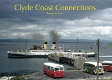Clyde Coast Connections, Hardback Book Clyde Coast Connections, Hardback Book