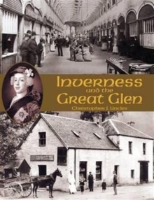 Inverness and the Great Glen, Paperback Book Inverness and the Great Glen, Paperback Book