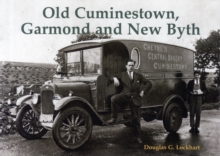 Old Cuminestown, Garmond and New Byth, Paperback Book Old Cuminestown, Garmond and New Byth, Paperback Book