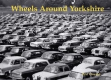 Wheels Around Yorkshire, Paperback Book Wheels Around Yorkshire, Paperback Book