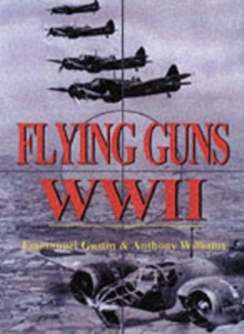 Flying Guns WW2, Hardback Book Flying Guns WW2, Hardback Book