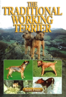 The Traditional Working Terrier, Paperback Book The Traditional Working Terrier, Paperback Book