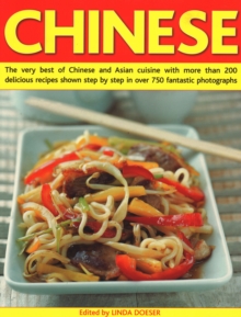 Chinese : The very best of Chinese and Asian cuisine with more than 200 delicious recipes shown step by step in over 750 fantastic photographs