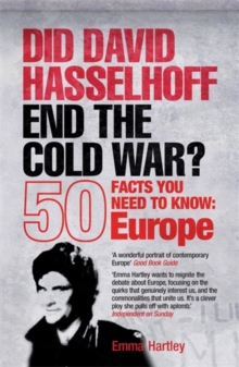 Did David Hasselhoff End the Cold War? : 50 Facts You Need to Know - Europe, Paperback Book Did David Hasselhoff End the Cold War? : 50 Facts You Need to Know - Europe, Paperback Book