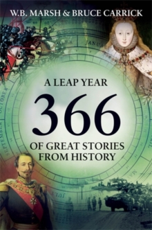 366 : More Great Stories from History for Every Day of the Year, Hardback Book 366 : More Great Stories from History for Every Day of the Year, Hardback Book