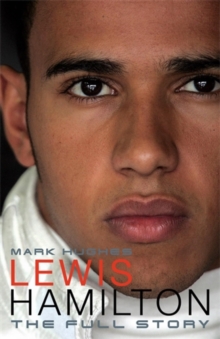 Lewis Hamilton : The Full Story, Hardback Book Lewis Hamilton : The Full Story, Hardback Book