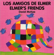 Elmer's Friends : Amigos de Elmer, Board book Book Elmer's Friends : Amigos de Elmer, Board book Book