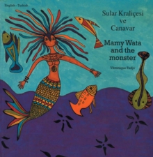 Mamy Wata And The Monster (turkish-english), Paperback / softback Book Mamy Wata And The Monster (turkish-english), Paperback / softback Book
