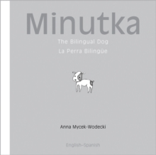 Minutka : The Bilingual Dog (Turkish - English), Hardback Book Minutka : The Bilingual Dog (Turkish - English), Hardback Book