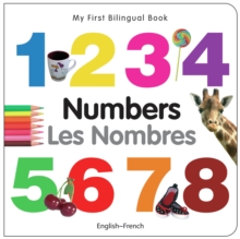 My First Bilingual Book - Numbers (English-French), Board book Book My First Bilingual Book - Numbers (English-French), Board book Book