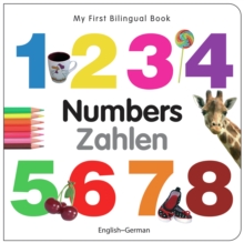 My First Bilingual Book - Numbers - English-german, Board book Book My First Bilingual Book - Numbers - English-german, Board book Book