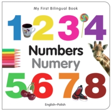 My First Bilingual Book - Numbers - English-polish, Board book Book My First Bilingual Book - Numbers - English-polish, Board book Book
