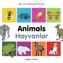 My First Bilingual Book -  Animals (English-Turkish)