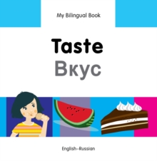 My Bilingual Book -  Taste (English-Russian)