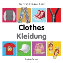 My First Bilingual Book -  Clothes (English-German)
