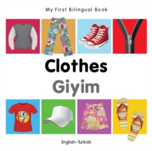 My First Bilingual Book -  Clothes (English-Turkish)