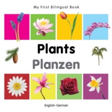 My First Bilingual Book -  Plants (English-German)