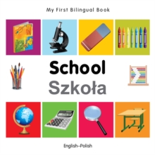 My First Bilingual Book -  School (English-Polish)