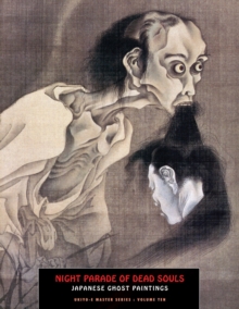 Night Parade Of Dead Souls : Japanese Ghost Paintings, Paperback / softback Book Night Parade Of Dead Souls : Japanese Ghost Paintings, Paperback / softback Book