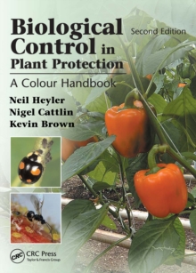 Biological Control in Plant Protection : A Colour Handbook, Second Edition