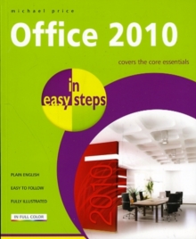Office 2010 in Easy Steps, Paperback Book Office 2010 in Easy Steps, Paperback Book