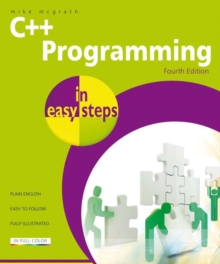 C++ Programming in easy steps, Paperback / softback Book C++ Programming in easy steps, Paperback / softback Book