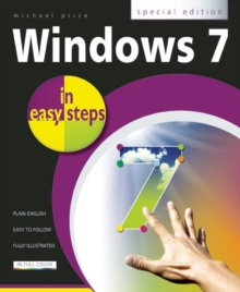 Windows 7 in Easy Steps Special Edition, Paperback / softback Book Windows 7 in Easy Steps Special Edition, Paperback / softback Book