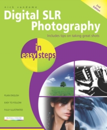 Digital SLR Photography in Easy Steps