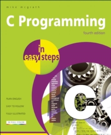 C Programming in Easy Steps, Paperback Book C Programming in Easy Steps, Paperback Book