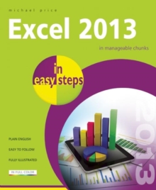 Excel 2013 in Easy Steps, Paperback / softback Book Excel 2013 in Easy Steps, Paperback / softback Book