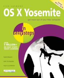 OS X Yosemite in Easy Steps : Covers OS X 10.10, Paperback Book OS X Yosemite in Easy Steps : Covers OS X 10.10, Paperback Book