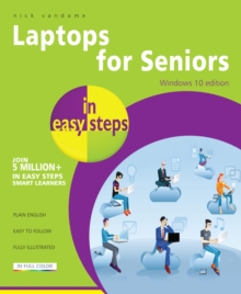 Laptops for Seniors in Easy Steps - Windows 10, Paperback Book Laptops for Seniors in Easy Steps - Windows 10, Paperback Book