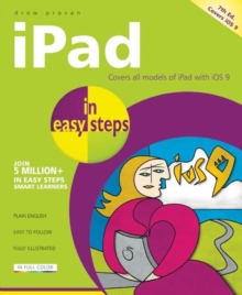 iPad in Easy Steps : Covers iOS 9, Paperback Book iPad in Easy Steps : Covers iOS 9, Paperback Book