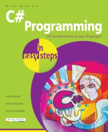 C# Programming in easy steps, Paperback / softback Book C# Programming in easy steps, Paperback / softback Book