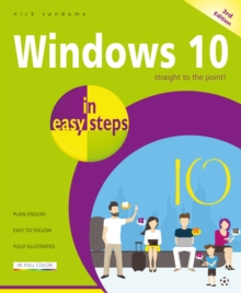 Windows 10 in easy steps, 3rd Edition : Covers the Creators Update, Paperback Book Windows 10 in easy steps, 3rd Edition : Covers the Creators Update, Paperback Book