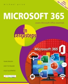 Microsoft 365 in easy steps : Covers Microsoft Office essentials