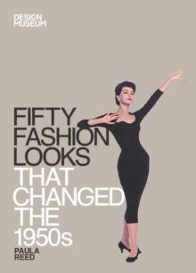 Fifty Fashion Looks that Changed the 1950s : Design Museum Fifty