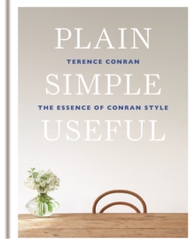 Plain Simple Useful : The Essence of Conran Style, Hardback Book Plain Simple Useful : The Essence of Conran Style, Hardback Book