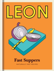 Little Leon: Fast Suppers : Naturally fast recipes