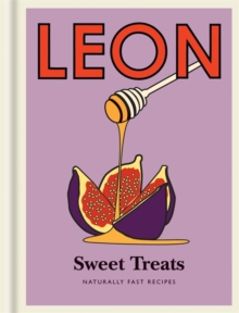 Little Leon: Sweet Treats: Naturally Fast Recipes, Hardback Book Little Leon: Sweet Treats: Naturally Fast Recipes, Hardback Book